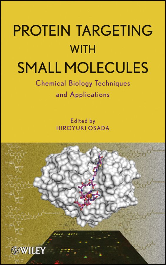 Protein Targeting with Small Molecules ? Chemical Biology Techniques and Applications