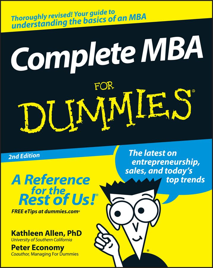 Complete MBA for Dummies By Kathleen R. Allen, Peter Economy