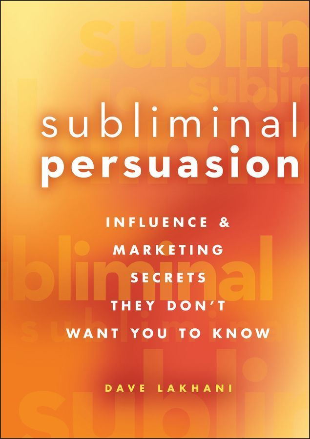 Subliminal Persuasion By Dave Lakhani 9780470243367 (Hardback)