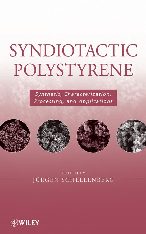 Syndiotactic Polystyrene ? Synthesis, Characterization, Processing, and Applications