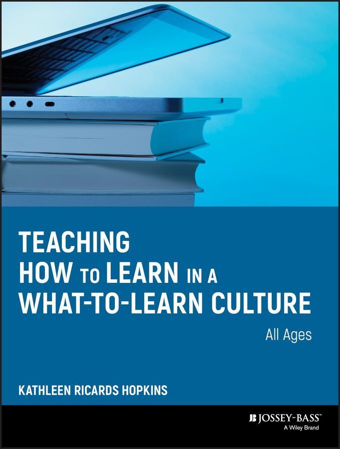 Teaching How to Learn in a What?to?Learn Culture By KR Hopkins