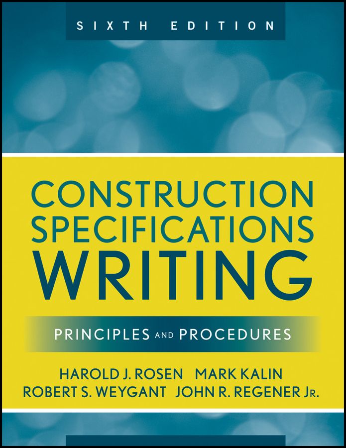 Construction Specifications Writing By Mark Kalin, Harold J. Rosen