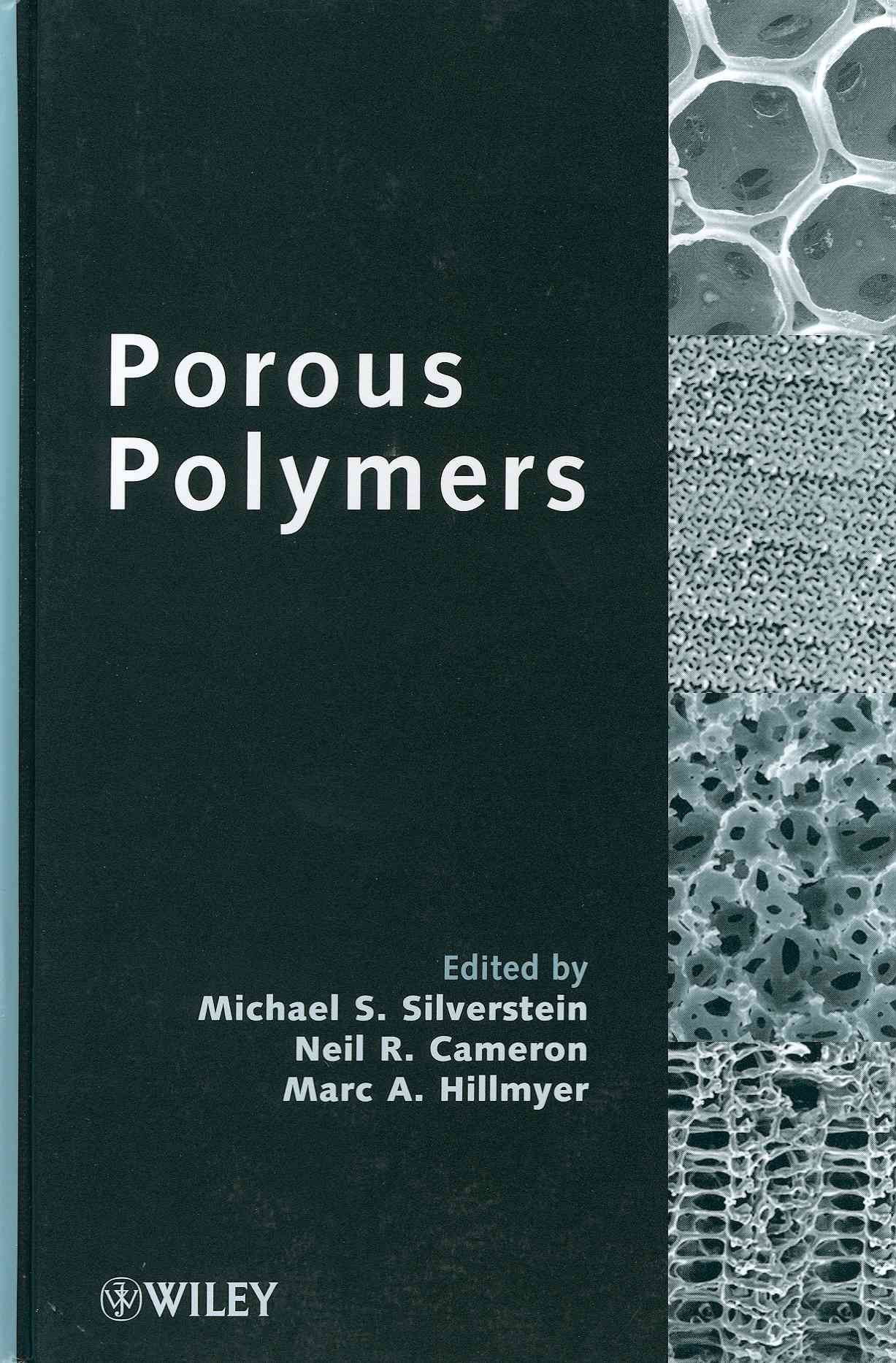 Porous Polymers By MS Silverstein 9780470390849 (Hardback)