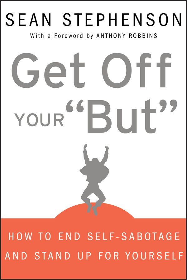 Get Off Your "But" By Sean Stephenson 9780470399934 (Hardback)