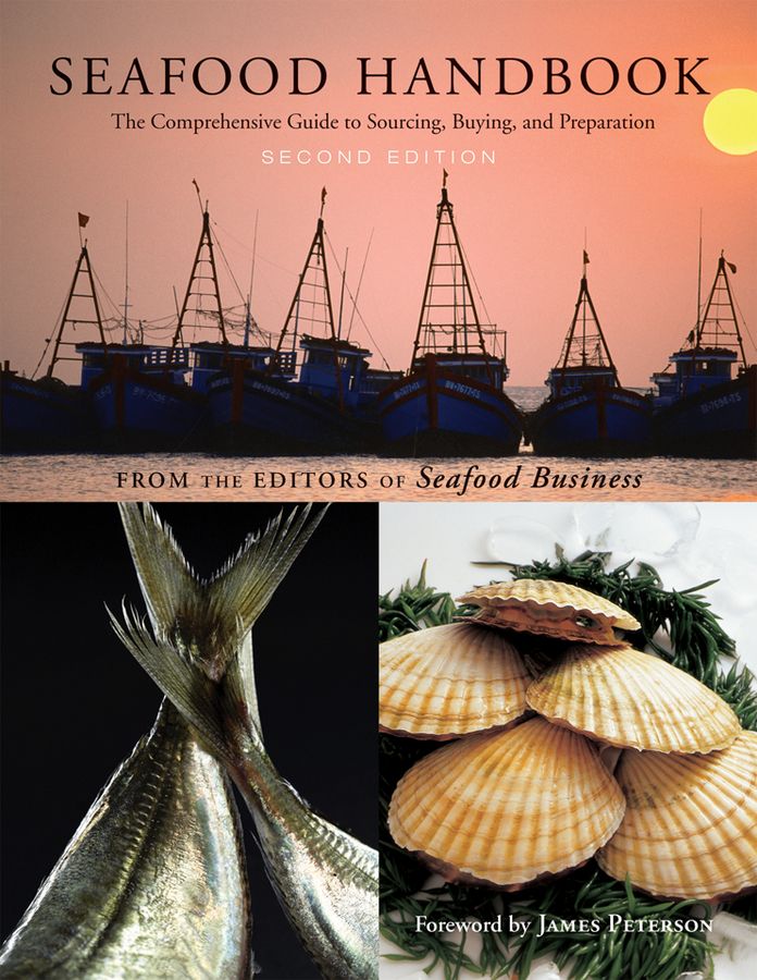 Seafood Handbook ? The Comprehensive Guide to Sourcing, Buying and Preparation 2e