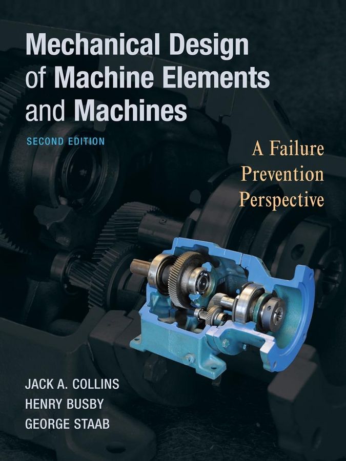 Mechanical Design of Machine Elements and Machines 9780470413036