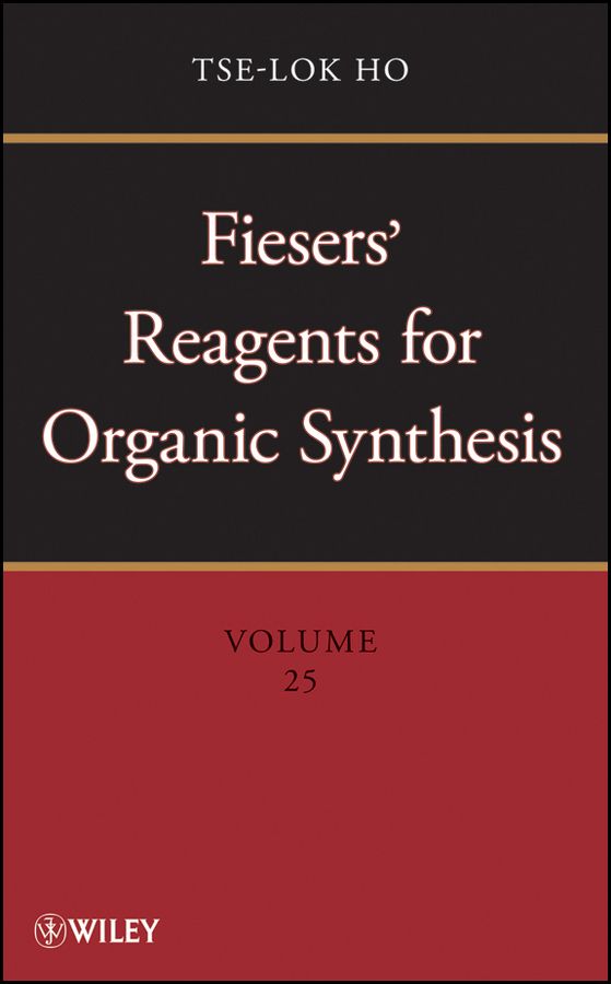 Fiesers? Reagents for Organic Synthesis V25 By T?L Ho 9780470433751