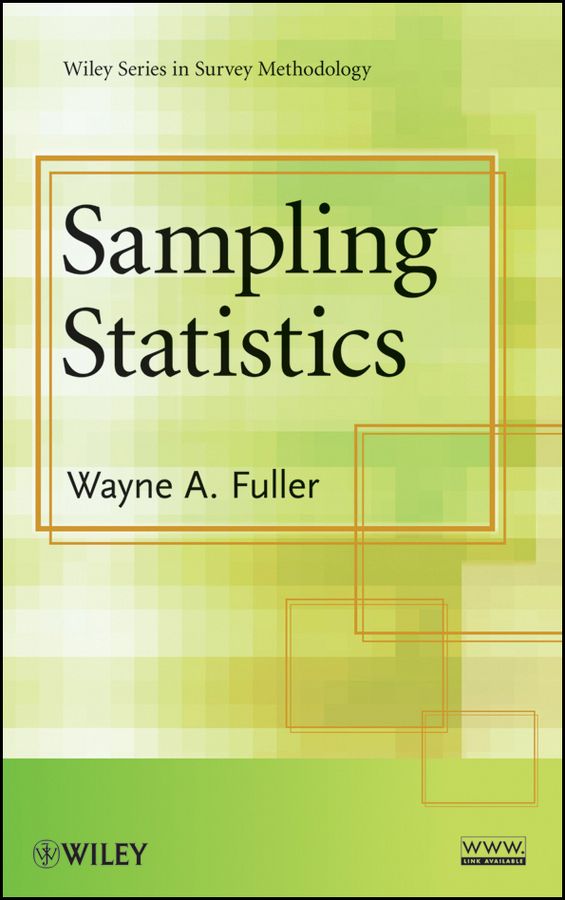 Sampling Statistics By Wayne A. Fuller 9780470454602 (Hardback)