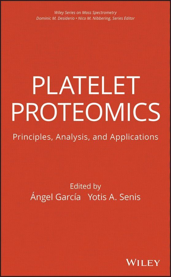Platelet Proteomics ? Principles, Analysis and Applications By García