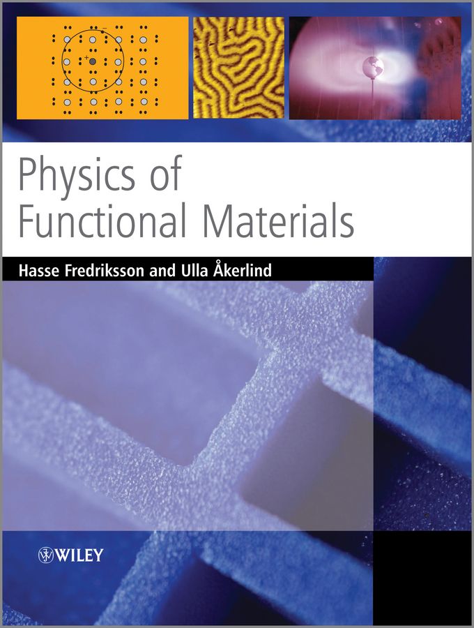 Physics of Functional Materials By Hasse Fredriksson, Ulla Akerlind
