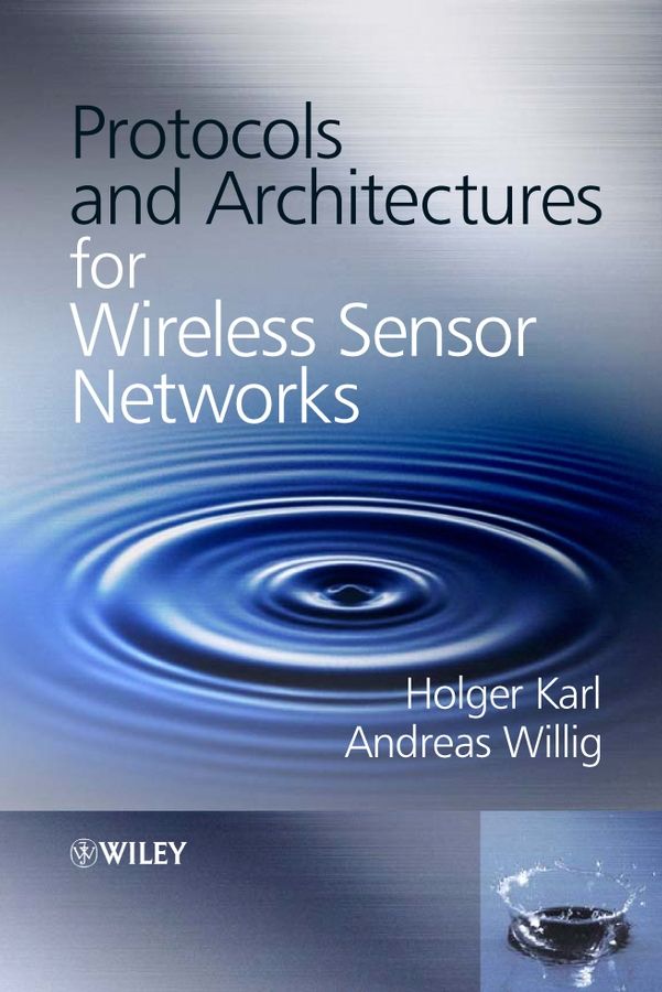 Protocols and Architectures for Wireless Sensor Networks 9780470519233
