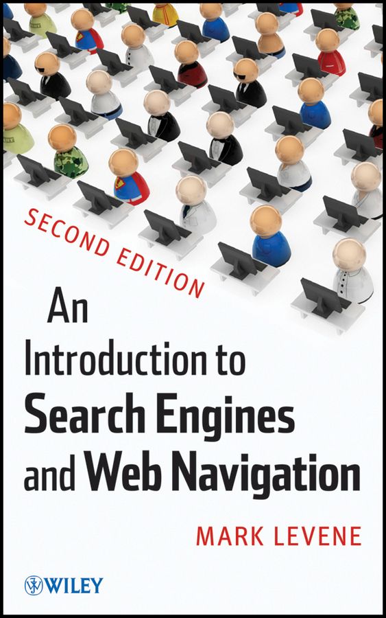 An Introduction to Search Engines and Web Navigation 2e By M Levene