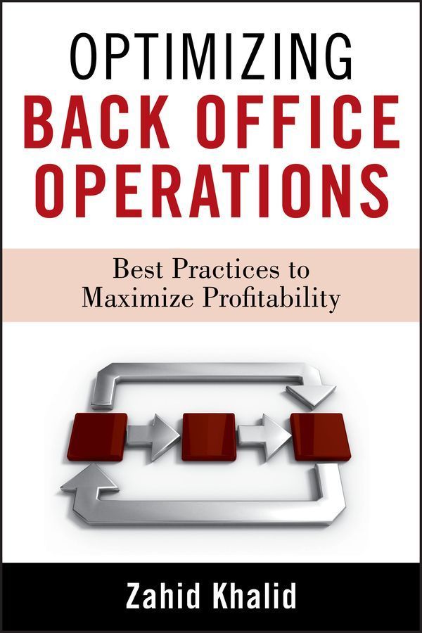 Optimizing Back-Office Operations By Zahid Khalid 9780470531891