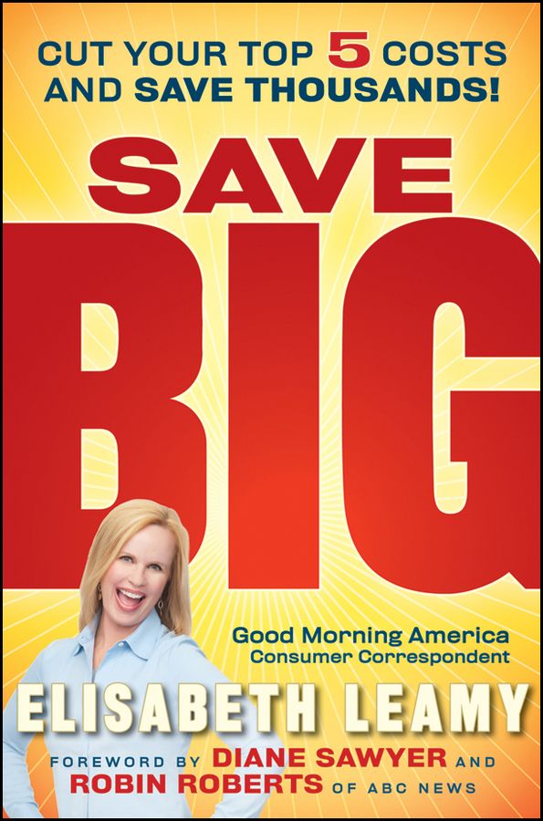 Save Big ? Cut Your Top 5 Costs and Save Thousands By E Leamy