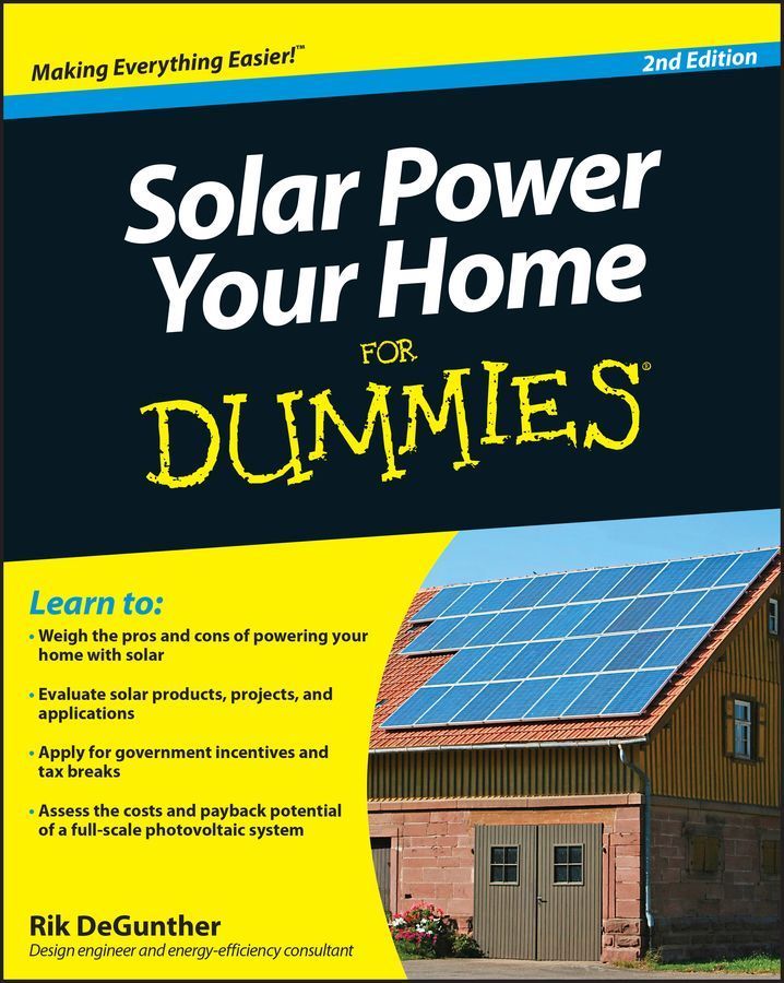 Solar Power Your Home for Dummies By Rik DeGunther 9780470596784