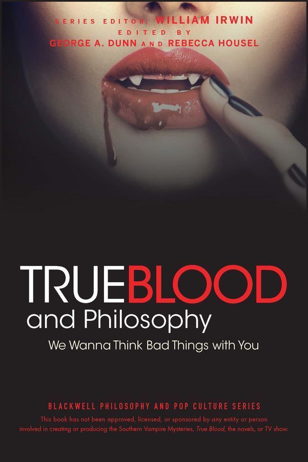 True Blood and Philosophy 9780470597729 (Paperback)