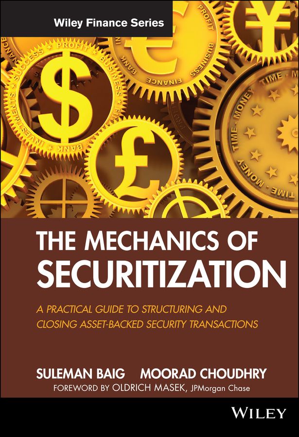 The Mechanics of Securitization By Suleman Baig, Moorad Choudhry