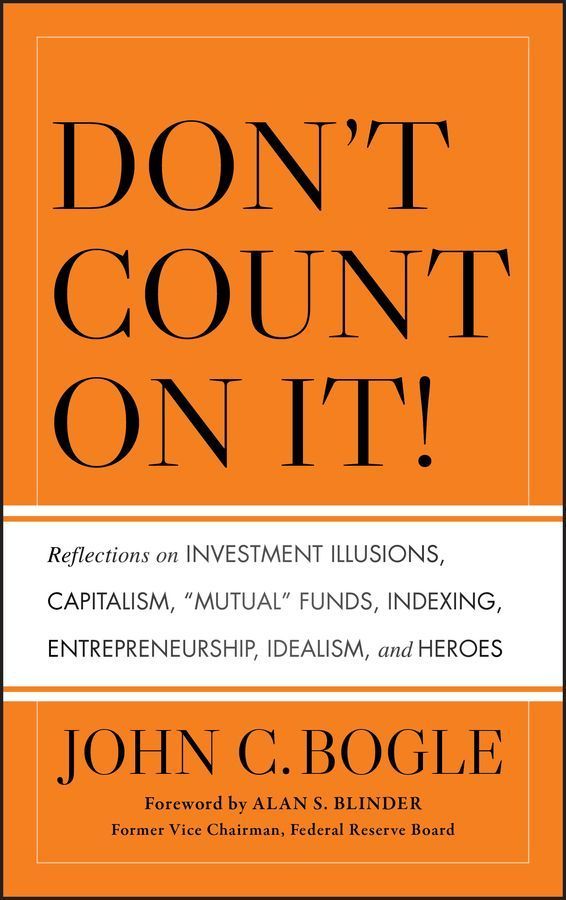 Don?t Count on It! By John C. Bogle 9780470643969 (Hardback)