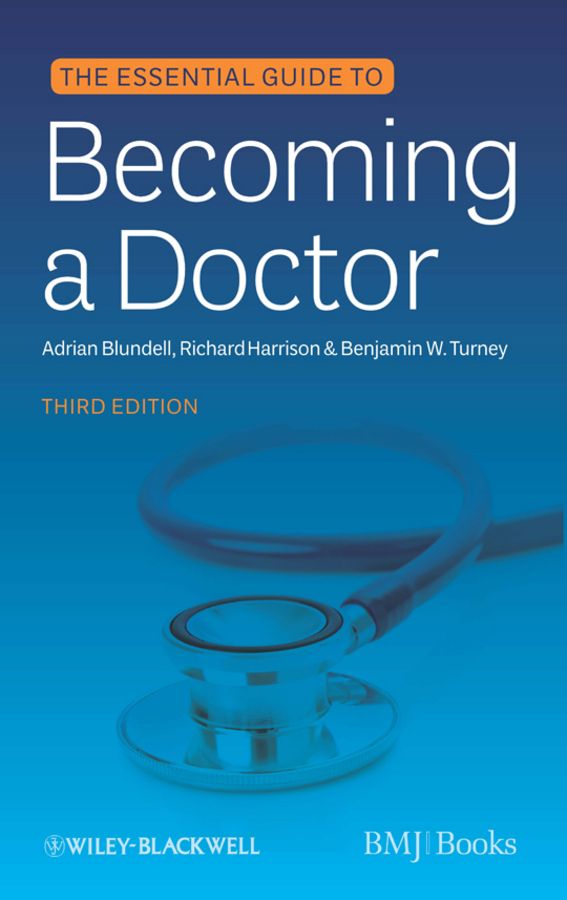 Essential Guide to Becoming a Doctor 3e By A Blundell 9780470654552