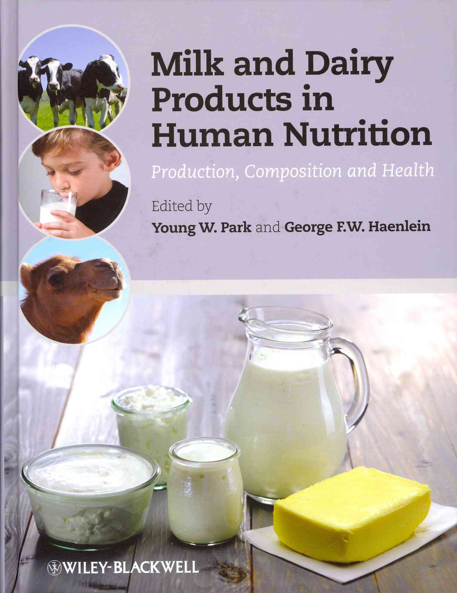 Milk and Dairy Products in Human Nutrition 9780470674185 (Hardback)