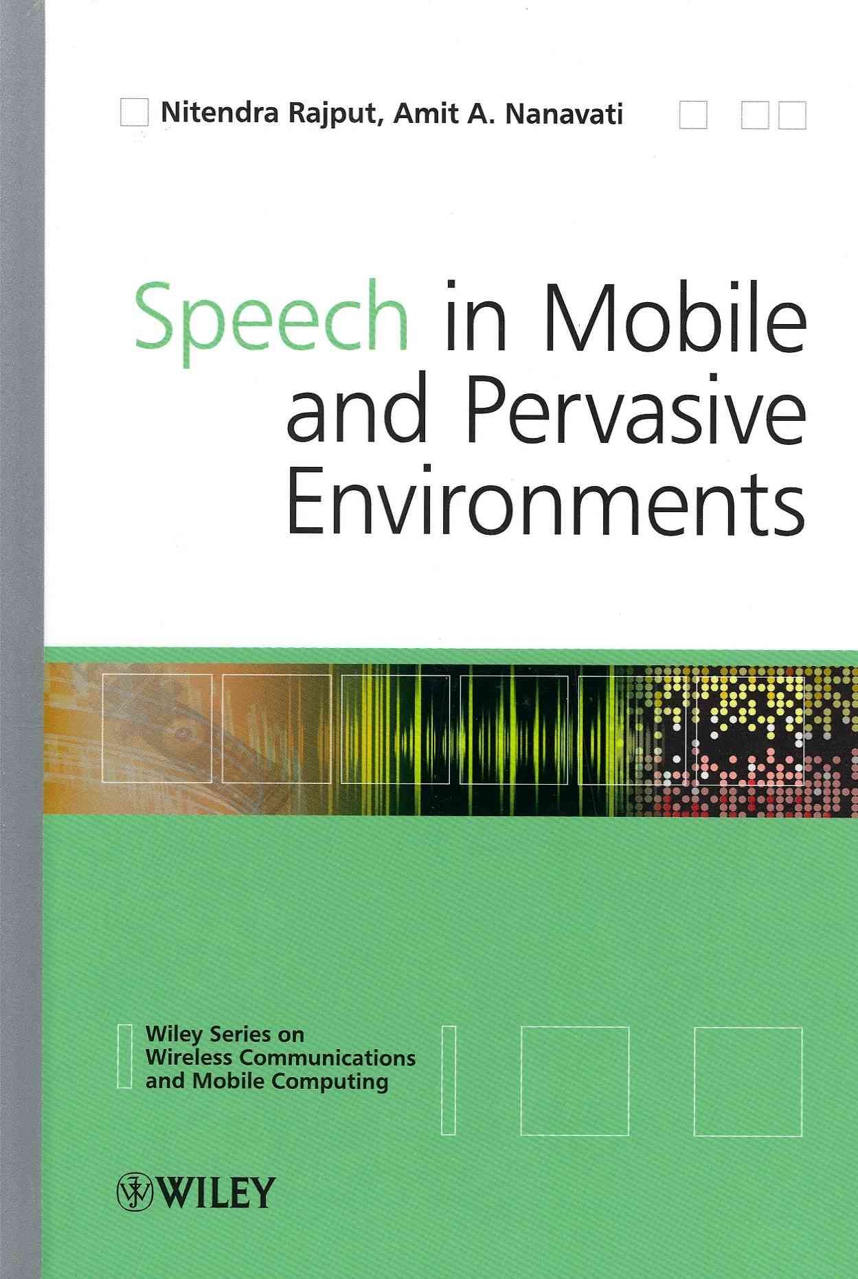 Speech in Mobile and Pervasive Environments 9780470694350 (Hardback)