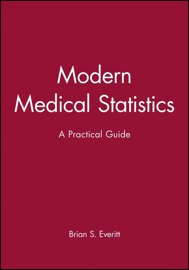 Modern Medical Statistics ? A Practical Guide By Everitt 9780470711163