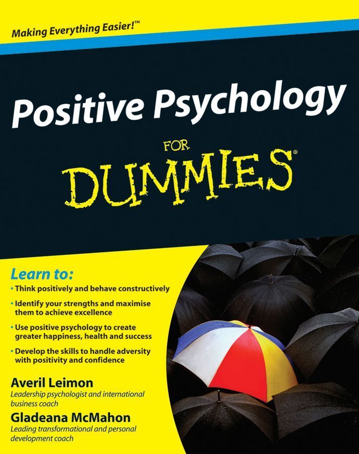 Positive Psychology for Dummies By Averil Leimon, Gladeana McMahon