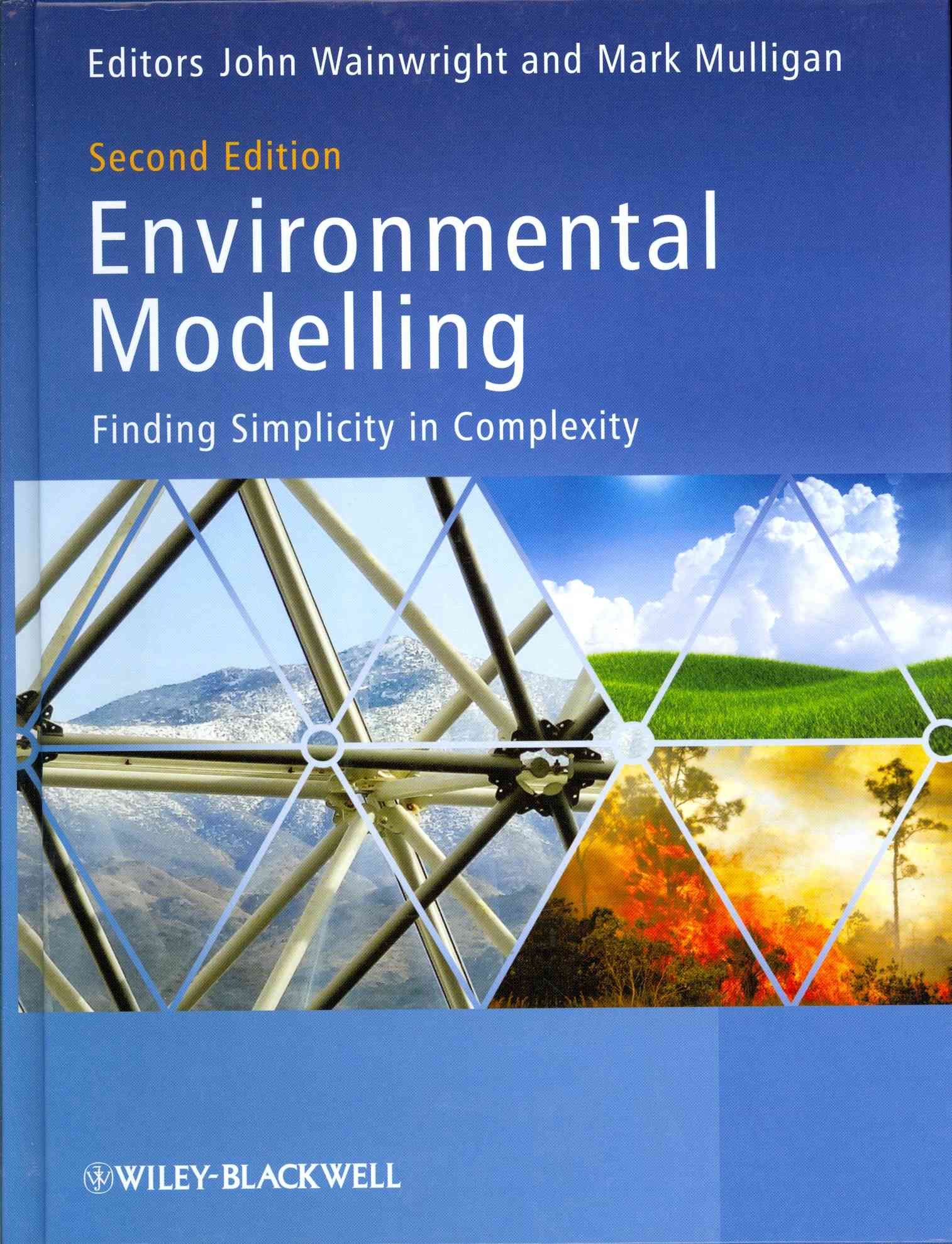 Environmental Modelling ? Finding Simplicity in Complexity 2e
