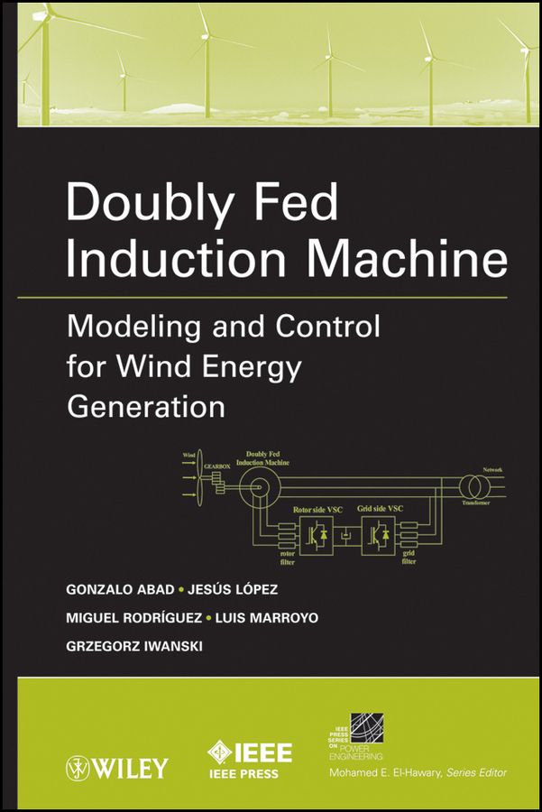Doubly Fed Induction Machine ? Modeling and Control for Wind Energy Generation