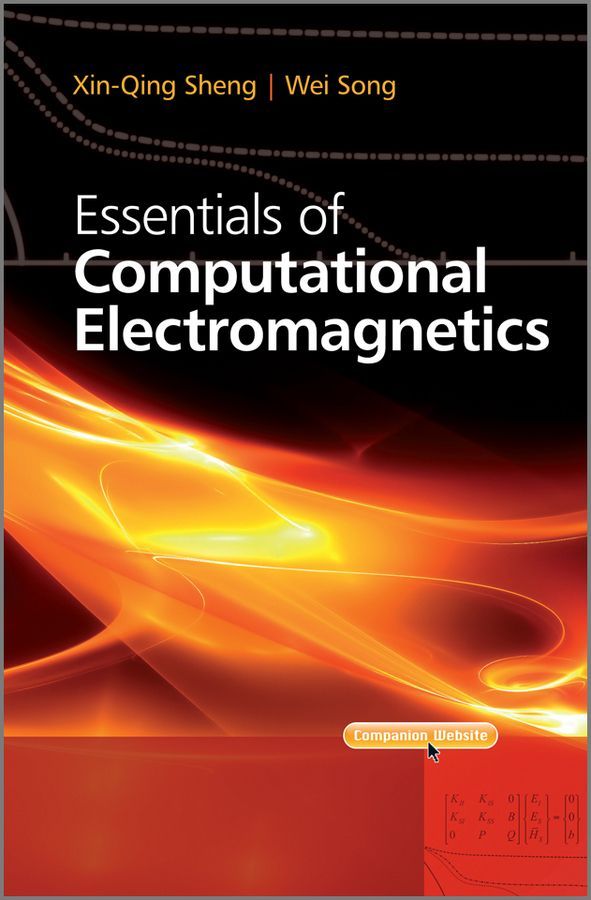 Essentials of Computational Electromagnetics 9780470829622 (Hardback)