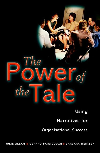 The Power of the Tale ? Using Narratives for Organisational Success