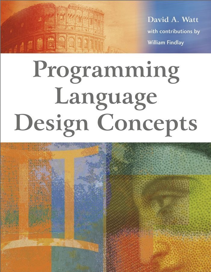 Programming Language Design Concepts By David A. Watt, William Findlay
