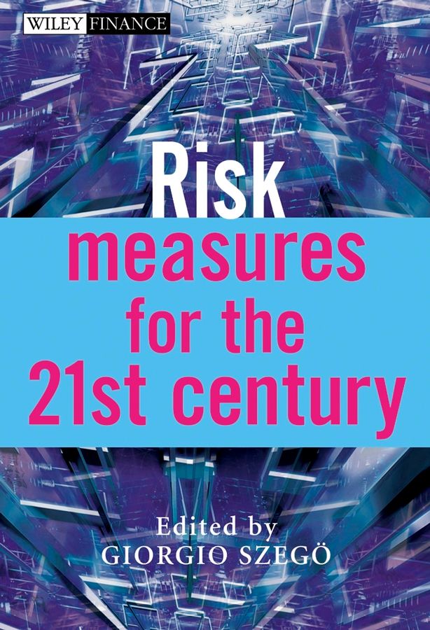 Risk Measures for the 21st Century By G. P. Szegö 9780470861547