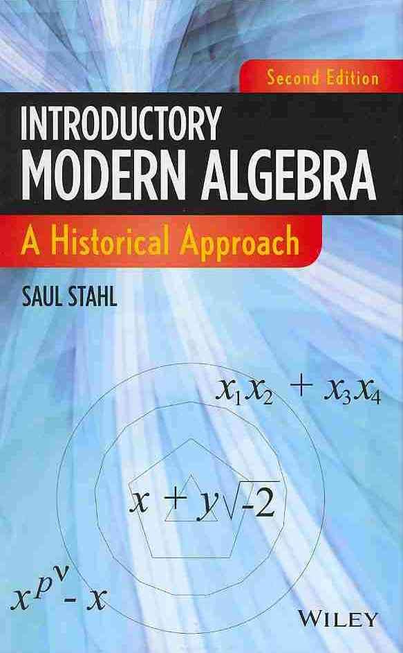 Introductory Modern Algebra By Saul Stahl 9780470876169 (Hardback)