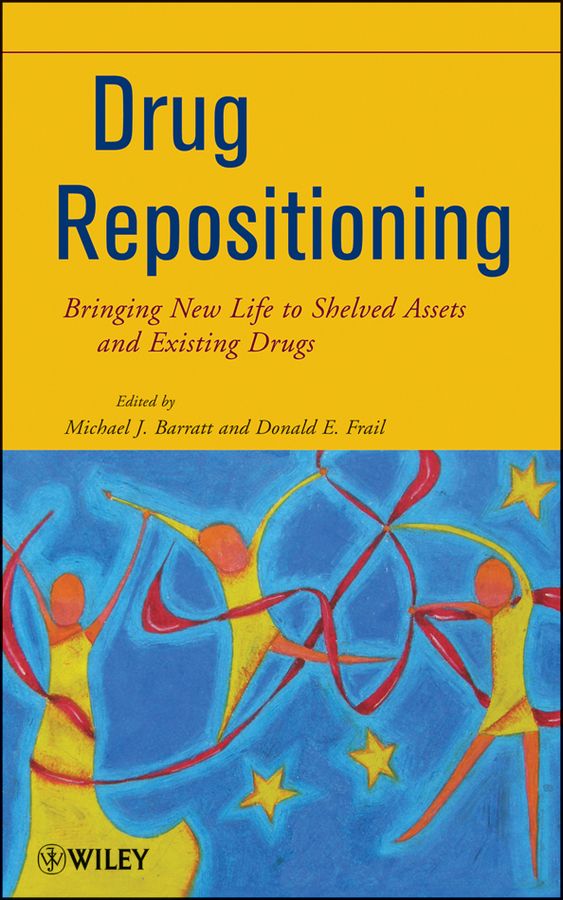 Drug Repositioning ? Bringing New Life to Shelved Assets and Existing Drugs