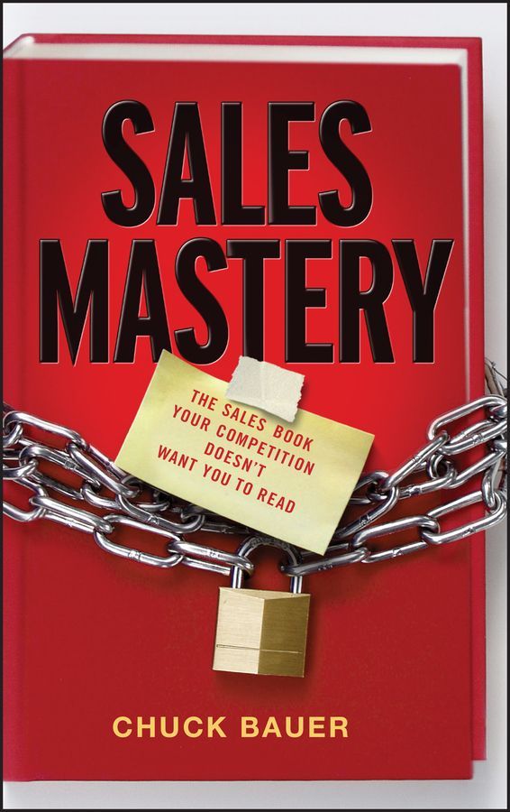 Sales Mastery By Chuck Bauer 9780470900192 (Hardback)