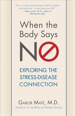 When the Body Says No By Gabor Maté 9780470923351 (Paperback)