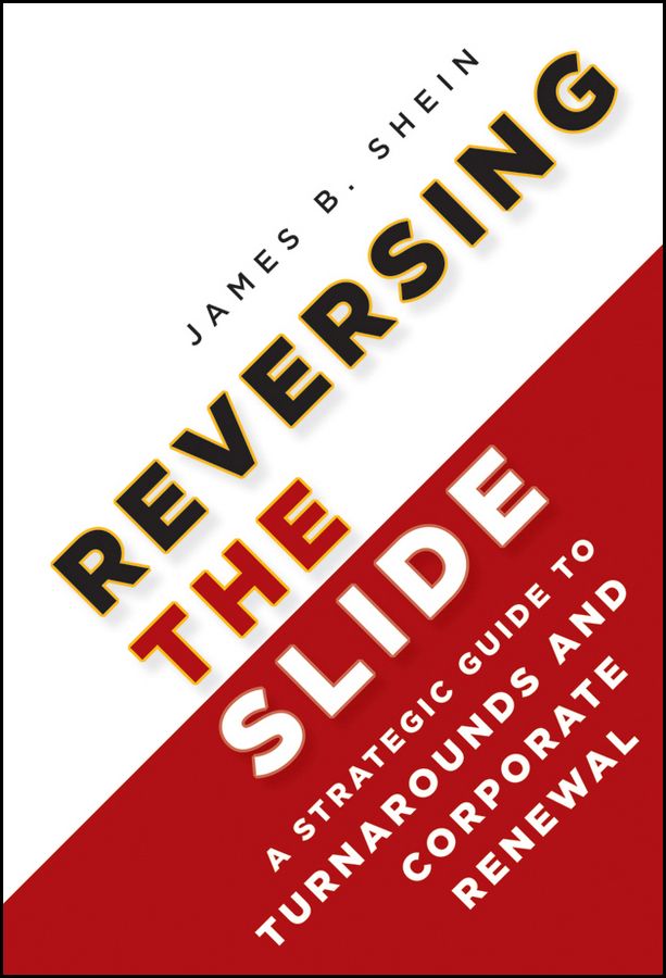 Reversing the Slide By James B. Shein 9780470933244 (Hardback)