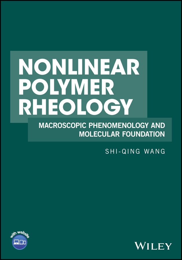 Nonlinear Polymer Rheology By Shi-Qing Wang 9780470946985 (Hardback)
