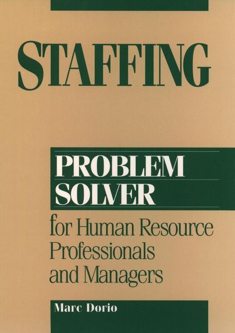 Staffing Problem Solver for Human Resource Professionals & Managers