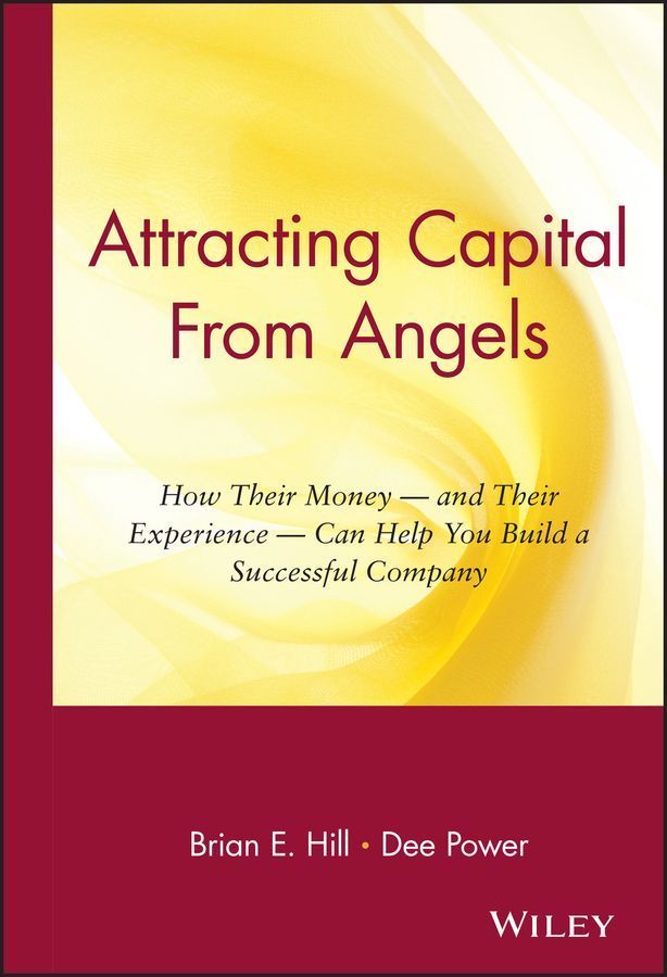 Attracting Capital From Angels By Brian E. Hill 9780471036203