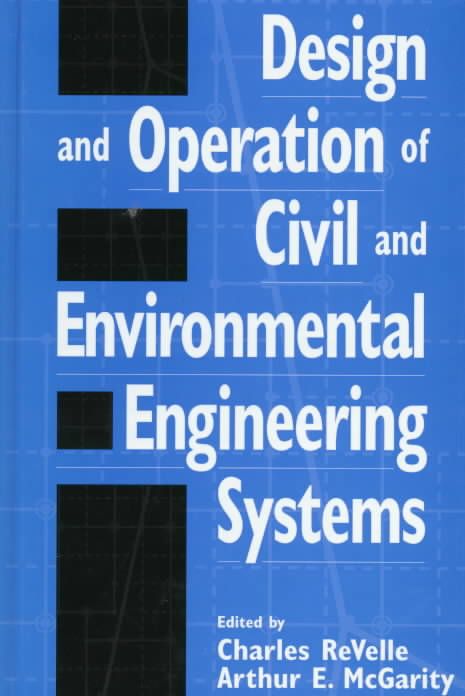 Design & Operation of Civil & Environmental Engineering Systems