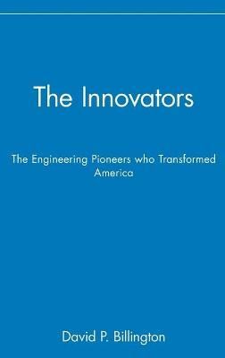 The Innovators By David P. Billington 9780471140269 (Hardback)