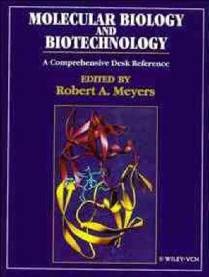 Molecular Biology and Biotechnology ? Comprehensive Desk Reference