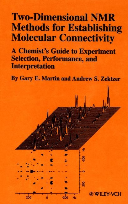 Two?Dimensional NMR Methods for Establishing Molecular Connectivity ? A Chemist?s Guide to Experiment Selection, Perform and Interpretation