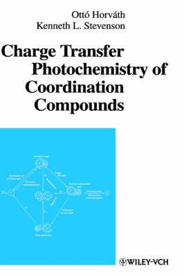 Charge Transfer Photochemistry of Coordination Compounds By O Horvath