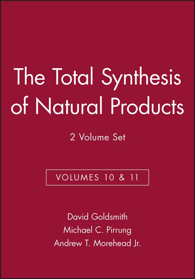 The Total Synthesis of Natural Products V10/11 2VST By D Goldsmith