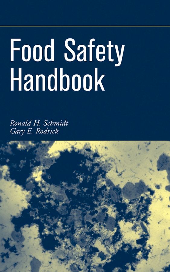 Food Safety Handbook By RH Schmidt 9780471210641 (Hardback)