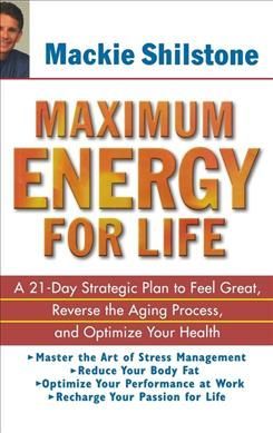 Maximum Energy for Life By Mackie Shilstone 9780471235378 (Hardback)