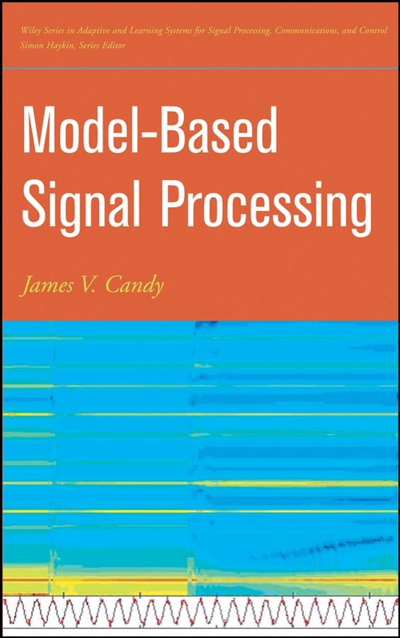 Model?Based Signal Processing By JV Candy 9780471236320 (Hardback)